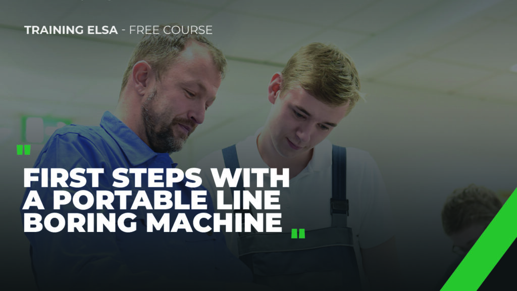Banner Elsa per il training, con il testo "First Steps with a portable line boring machine"